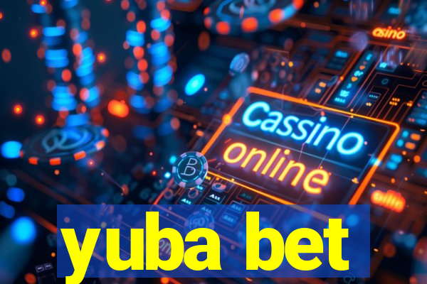 yuba bet